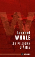 les-pilleurs-d-âme-laurent-whale